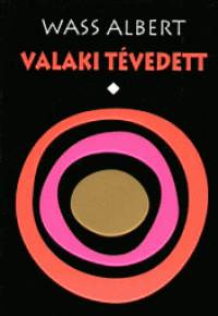 Wass Albert - Valaki tvedett 1.