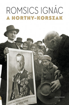 Romsics Ignc - A Horthy-korszak