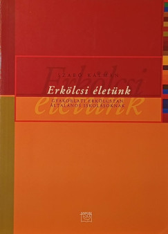 Szabó Kálmán - Erkölcsi életünk