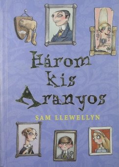 Sam Llewellyn - Hrom kis aranyos