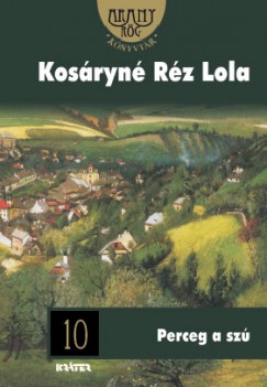 Kosryn Rz Lola - Perceg a sz