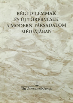 Rgi dilemmk s j trekvsek a moden trsadalom mdijban