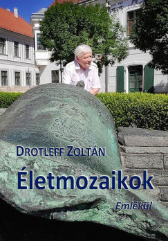 Drotleff Zoltn - letmozaikok