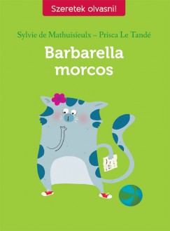 Sylvie De Mathuisieulx - Prisca Le Tande - Barbarella morcos