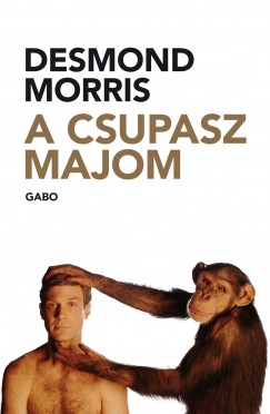 Desmond Morris - A csupasz majom