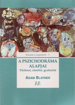 Adam Blatner - A pszichodrma alapjai