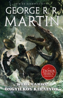 George R. R. Martin - ngyilkos kirlyok - Wild Cards 20.