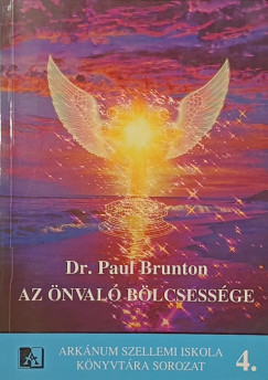 Paul Brunton - Az Önvaló bölcsessége