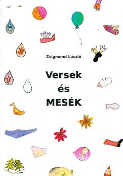 Zsigmond Lszl - Versek s mesk