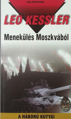 Leo Kessler - Menek�l�s Moszkv�b�l