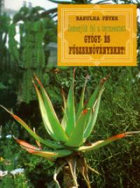 Babulka Pter - Ismerjk fel a termesztett gygy- s fszernvnyeket!