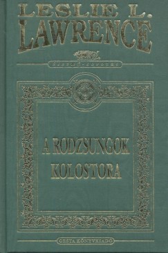 Leslie L. Lawrence - A rodzsungok kolostora