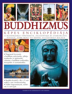 Ian Harris (Szerk.) - Buddhizmus képes enciklopédiája