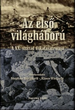 Stephan Burgdorff  (Szerk.) - Klaus Wiegrefe  (Szerk.) - Az els vilghbor