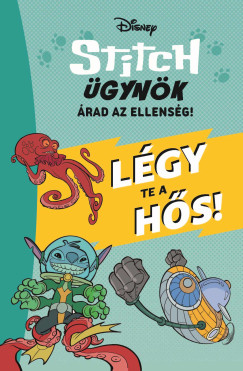 Csapody Kinga  (Szerk.) - Stitch gynk 2. - Lgy te a hs!