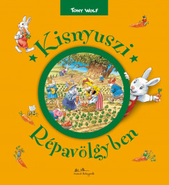 Tony Wolf - Kisnyuszi Répavölgyben