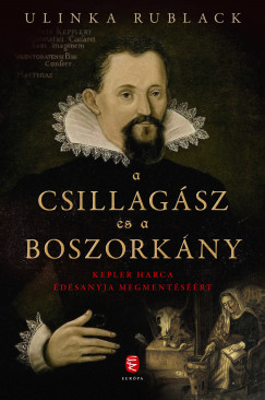 Ulinka Rublack - A csillagsz s a boszorkny