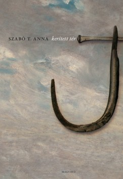 Szab T. Anna - Kertett tr