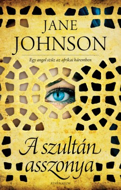 Jane Johnson - A szultn asszonya