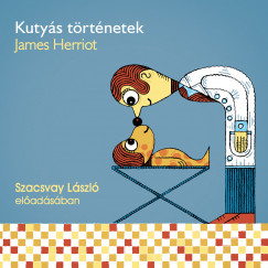 James Herriot - Szacsvay Lszl - Kutys trtnetek