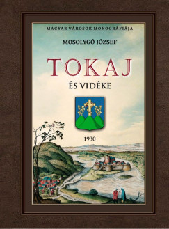 Mosolyg Jzsef - Tokaj s vidke