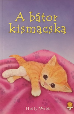 Holly Webb - Moln�r Eszter  (Szerk.) - A b�tor kismacska