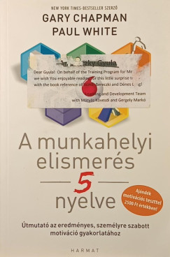 Gary Chapman - Paul White - A munkahelyi elismerés 5 nyelve