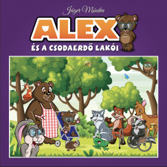 J�ger M�nika - Alex �s a Csodaerd� lak�i