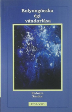 Radosza Sndor - Bolyongcska gi vndorlsa