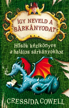 Cressida Cowell - gy neveld a srknyodat 6. - Hsk kziknyve a hallos srknyokhoz