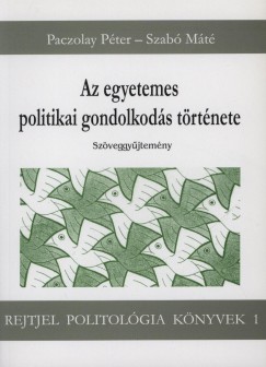 Paczolay Pter - Szab Mt - Az egyetemes politikai gondolkods trtnete