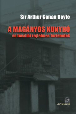 Sir Arthur Conan Doyle - A magnyos kunyh