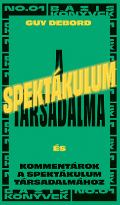 Guy Debord - A spektkulum trsadalma