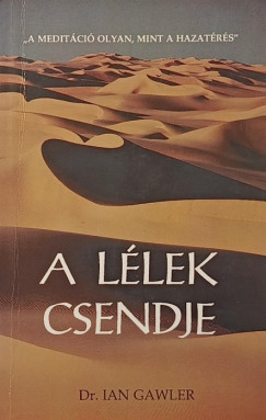 Dr. Ian Gawler - A llek csendje