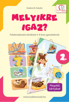 Dekn B. Katalin - Melyikre igaz? - 2. rsz
