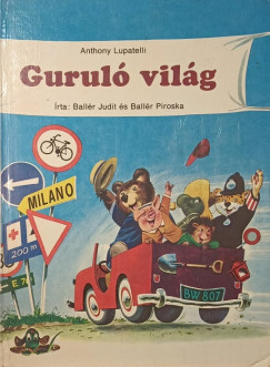 Ball�r Piroska - Ball�r Judit - Gurul� vil�g