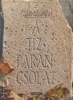 Cseri K�lm�n - A t�zparancsolat