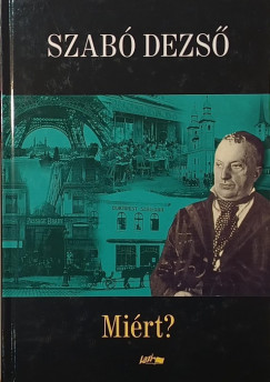 Szab Dezs - Hunyadi Csaba Zsolt  (Szerk.) - Mirt?