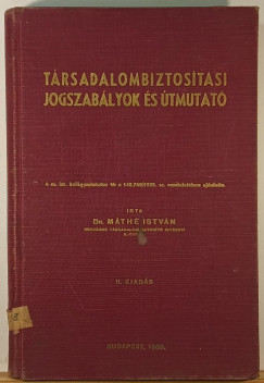 M�th� Istv�n - T�rsadalombiztos�t�si jogszab�lyok �s �tmutat�