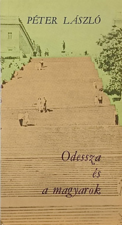 P�ter L�szl� - Odessza �s a magyarok