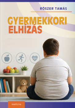 Röszer Tamás - Gyermekkori elhízás
