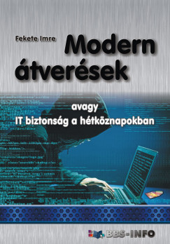 Fekete Imre - Modern tversek - avagy IT biztonsg a htkznapokban