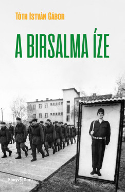 Tth Istvn Gbor - A birsalma ze