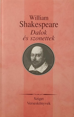 William Shakespeare - Ferencz Gy�z�  (Szerk.) - Dalok �s szonettek