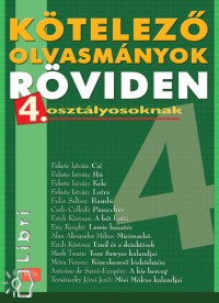 Bnyai Katalin - Ktelez olvasmnyok rviden 4.osztlyosoknak