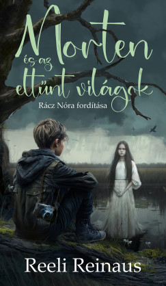 Reeli Reinaus - Morten s az eltnt vilgok