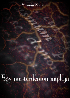 Szemn Zoltn - Egy mesterdmon naplja