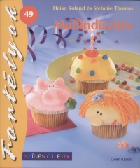Heike Roland - Stefanie Thomas - Muffindíszítés