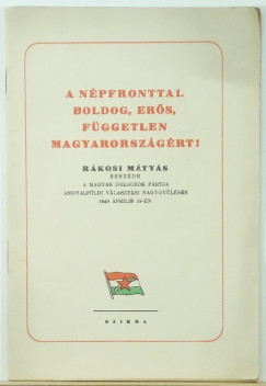 A npfronttal boldog, ers, fggetlen Magyarorszgrt!