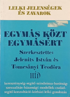 Jelenits Istvn  (Szerk.) - Tomcsnyi Teodra  (Szerk.) - Egyms kzt egymsrt